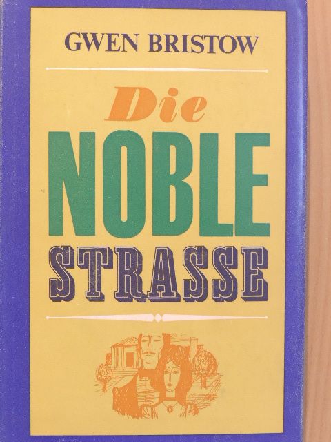 Gwen Bristow - Die noble Straße [antikvár]