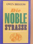 Gwen Bristow - Die noble Straße [antikvár]