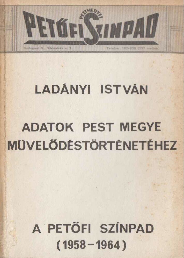 Ladányi István - Adatok Pest megye művelődéstörténetéhez [antikvár]