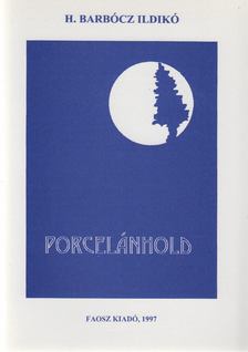 H. Barbócz Ildikó - Porcelánhold [antikvár]