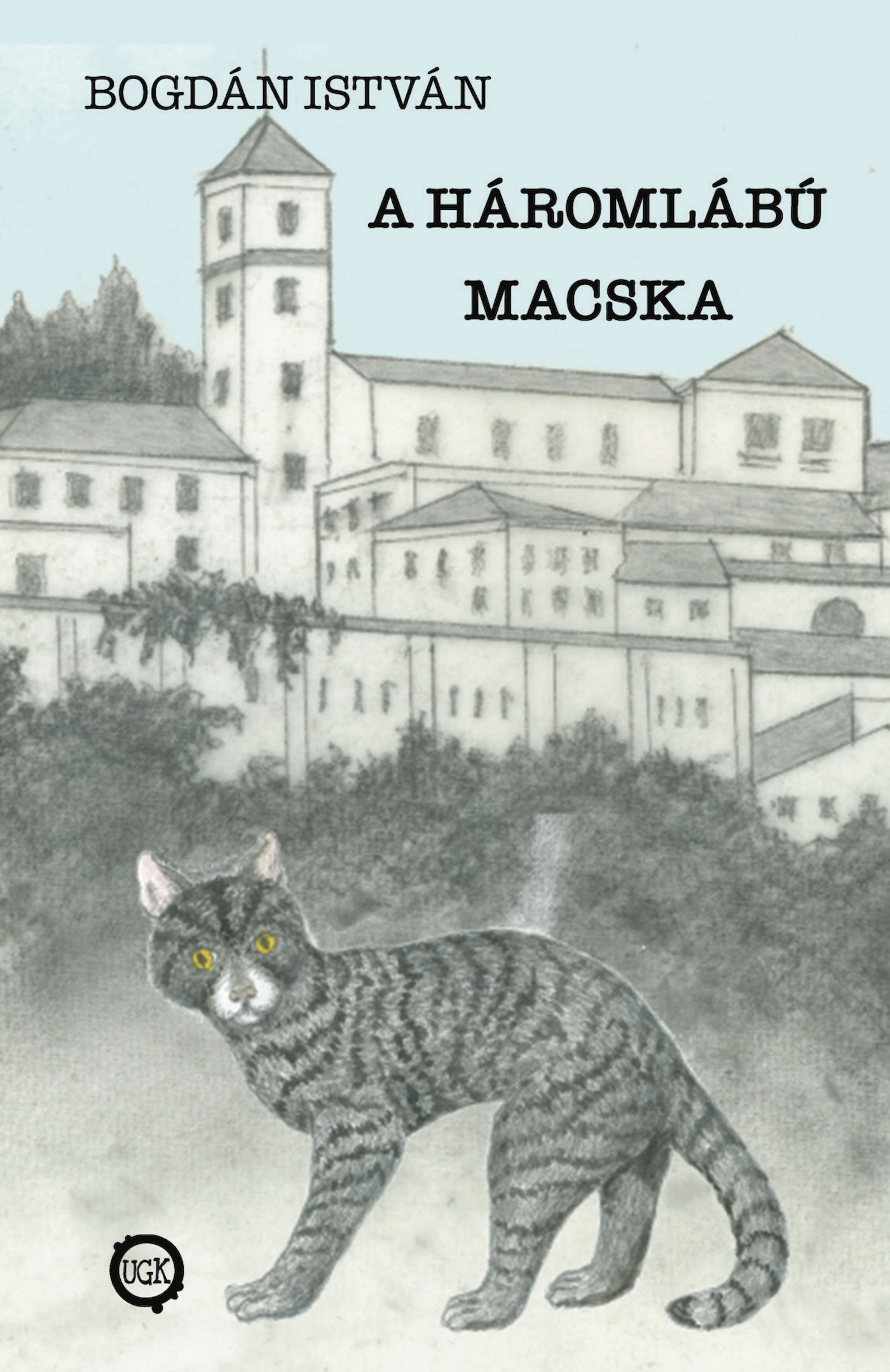 Bogdán István - A háromlábú macska [eKönyv: epub, mobi]