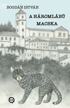 Bogdán István - A háromlábú macska [eKönyv: epub, mobi]