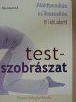 Chrissie Gallagher-Mundy - Testszobrászat [antikvár]