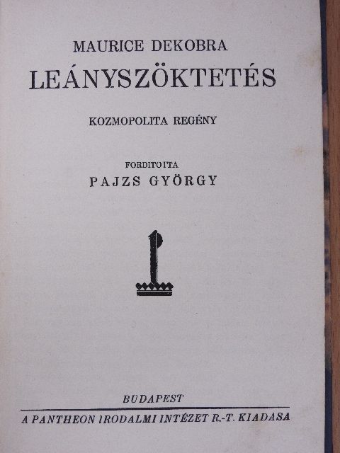 Maurice Dekobra - Leányszöktetés [antikvár]