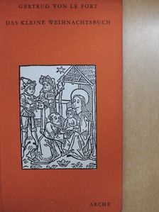 Gertrud von le Fort - Das kleine Weihnachtsbuch [antikvár]