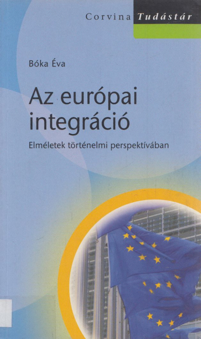 Bóka Éva - Az európai integráció [antikvár]