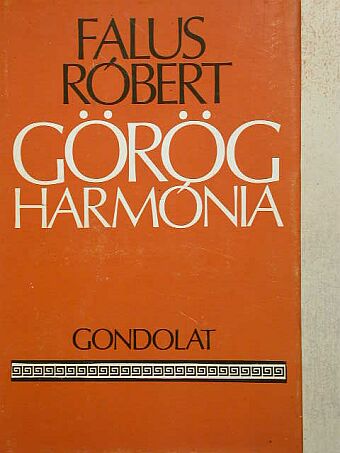 Falus Róbert - Görög harmónia [antikvár]