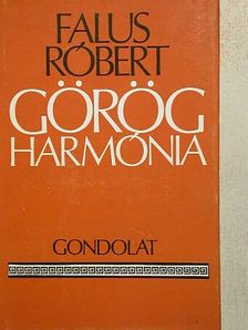 Falus Róbert - Görög harmónia [antikvár]