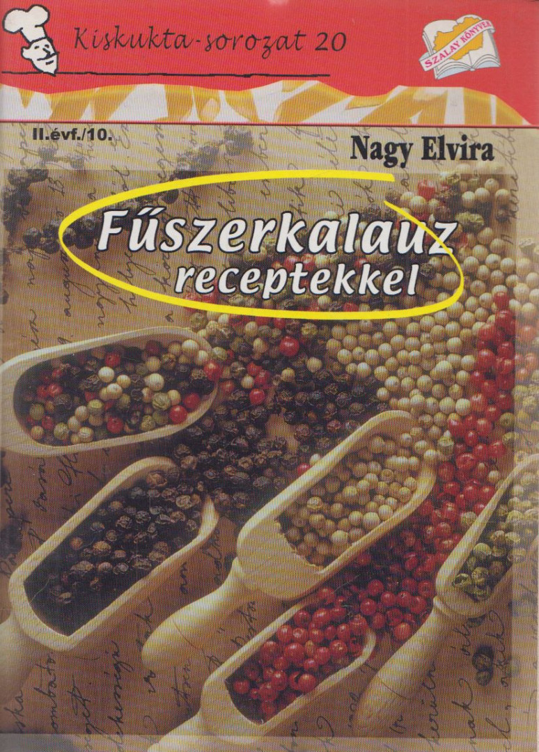 Nagy Elvira - Fűszerkalauz receptekkel [antikvár]