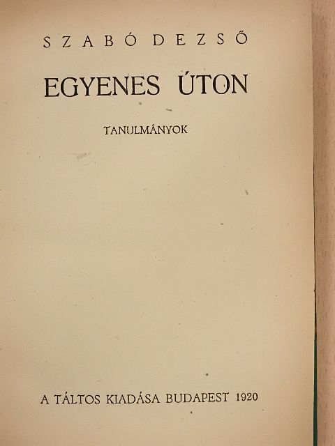 Szabó Dezső - Egyenes úton/Tanulmányok és jegyzetek [antikvár]