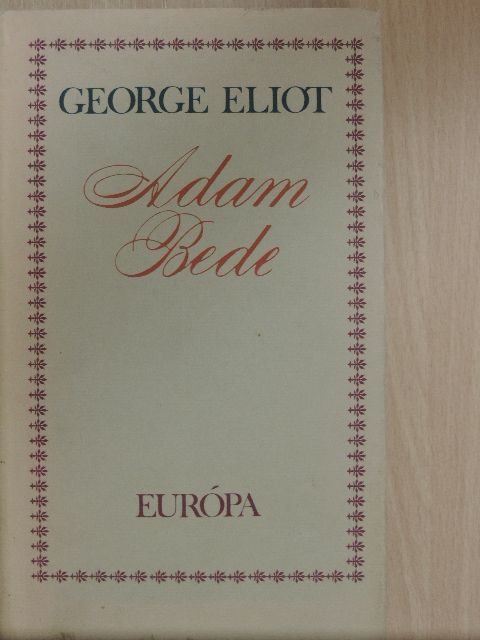 George Eliot - Adam Bede [antikvár]