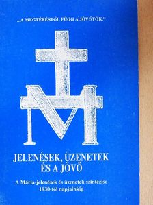 Jelenések, üzenetek és a jövő [antikvár]