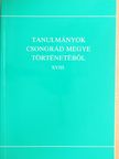 Bratinka József - Tanulmányok Csongrád megye történetéből XVIII. [antikvár]