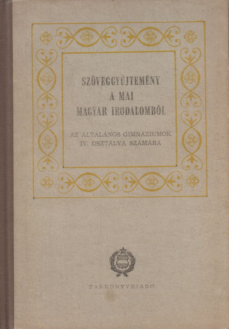 SZABOLCSI MIKLÓS (SZERK.) - Szöveggyűjtemény a mai magyar irodalomból [antikvár]
