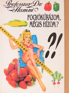 Dr. Michael Hamm - Fogyókúrázom, mégis hízom? [antikvár]