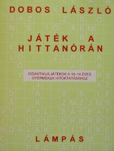 Dobos László - Játék a hittanórán [antikvár]