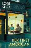 Lore Segal - Her First American