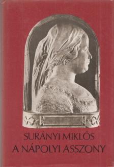 SURÁNYI MIKLÓS - A nápolyi asszony [antikvár]