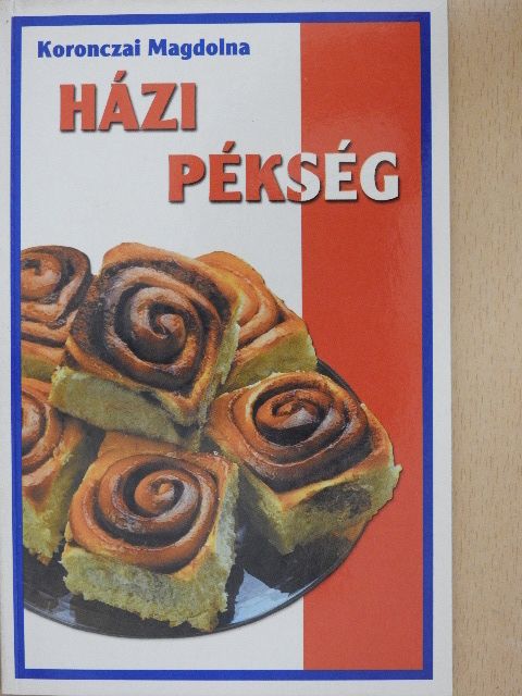 Koronczai Magdolna - Házi pékség [antikvár]