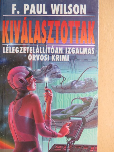F. Paul Wilson - Kiválasztottak [antikvár]