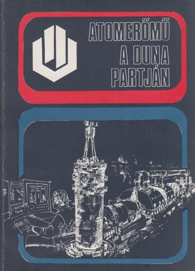Hazafi József, Gottvald Károly - Atomerőmű a Duna partján [antikvár]