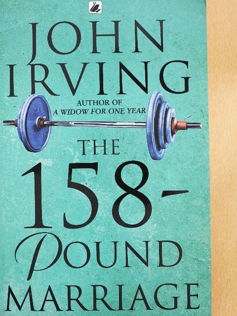 John Irving - The 158-Pound Marriage [antikvár]