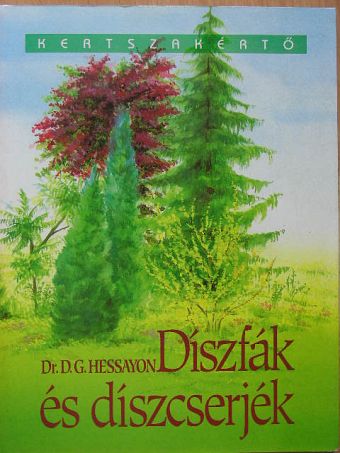 Dr. D. G. Hessayon - Díszfák és díszcserjék [antikvár]