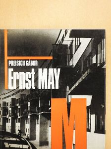 Preisich Gábor - Ernst May [antikvár]