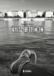 Varsányi Edina - Így szerettem én [eKönyv: epub, mobi]