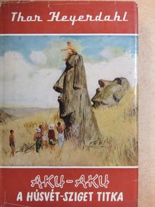 Thor Heyerdahl - Aku-aku [antikvár]
