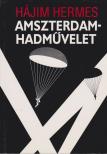 Hermes, Hájim - Amszterdam-hadművelet [antikvár]