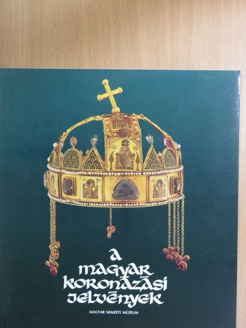 Lovag Zsuzsa - A magyar koronázási jelvények [antikvár]