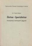 Dr. Frenkl Róbert - Élettan - Sportélettan [antikvár]