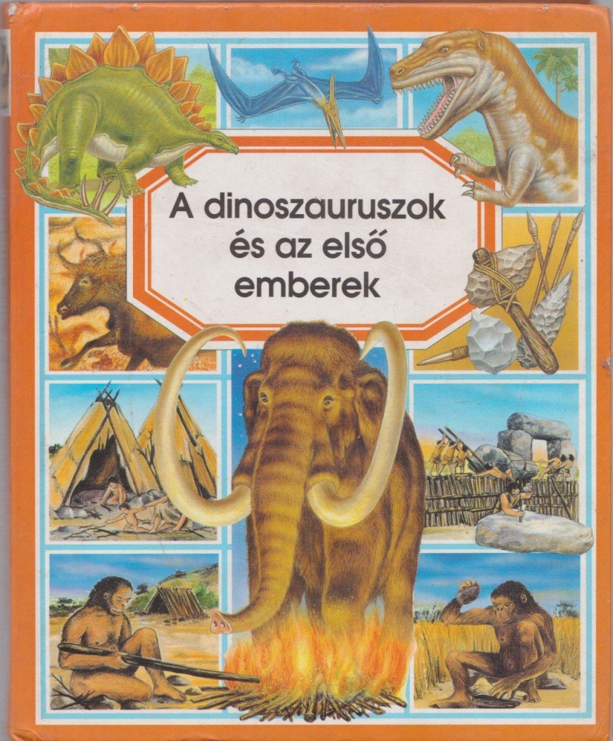 Emilie Beaumont - A dinoszauruszok és az első emberek [antikvár]