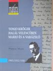 Thomas Mann - Tonio Kröger/Halál Velencében/Mario és a varázsló [antikvár]