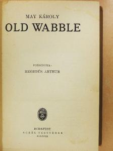 May Károly - Old Wabble [antikvár]