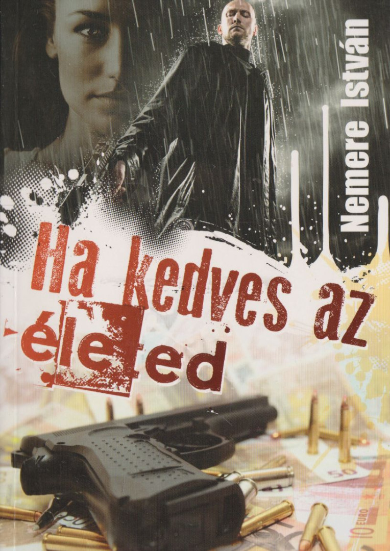 Nemere István - Ha kedves az életed (dedikált) [antikvár]