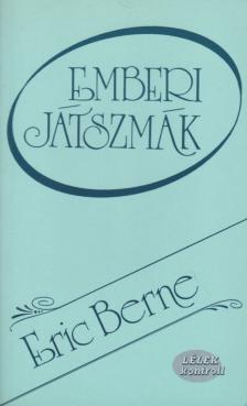 Eric Berne - Emberi játszmák [antikvár]