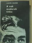Ludvik Soucek - A vak madarak titka [antikvár]