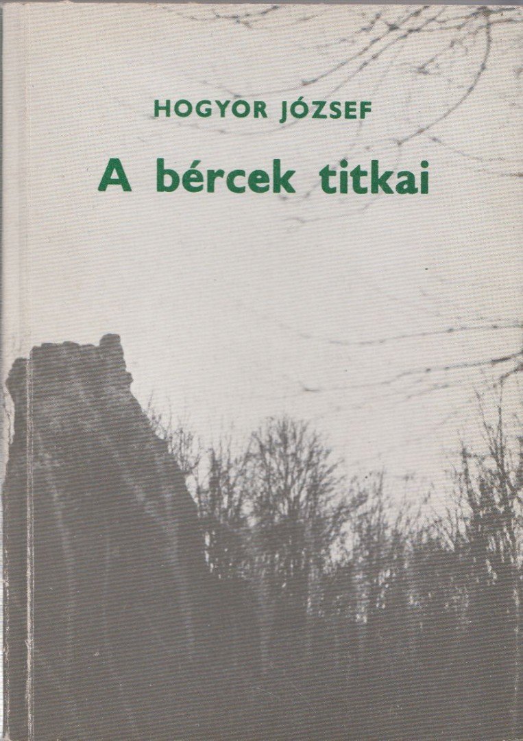 Hogyor József - A bércek titkai (dedikált) [antikvár]