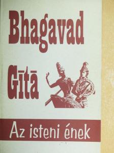 Bhagavad Gítá - Az isteni ének [antikvár]
