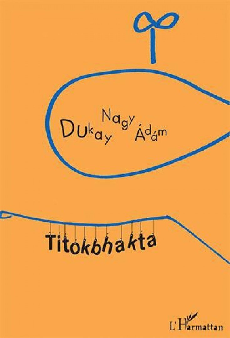 Dukay Nagy Ádám - Titokbhakta [antikvár]