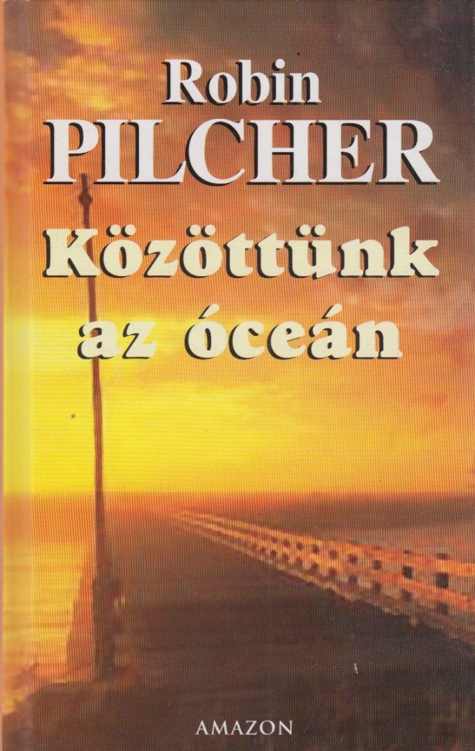 Robin Pilcher - Közöttünk az óceán [antikvár]