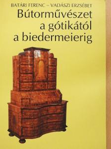 Batári Ferenc - Bútorművészet a gótikától a biedermeierig [antikvár]