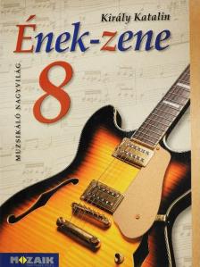 Király Katalin - Ének-zene 8. [antikvár]