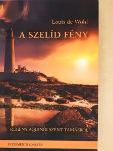 Louis de Wohl - A szelíd fény [antikvár]