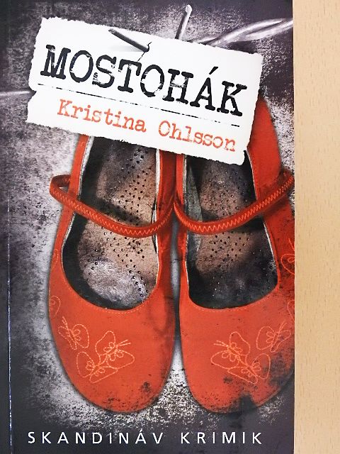 Kristina Ohlsson - Mostohák [antikvár]
