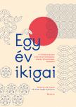 Nicholas Kemp - Egy év ikigai - A mindennapi élet értelmének felfedezése a japán bölcsességen keresztül