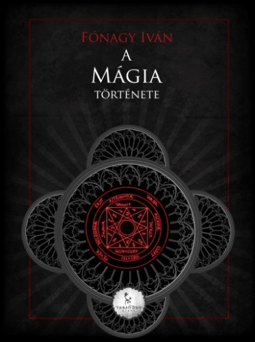 FÓNAGY IVÁN - A mágia története [eKönyv: epub, mobi]