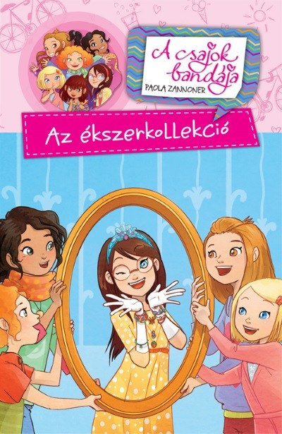 Paola Zannoner - Az ékszerkollekció - A csajok bandája